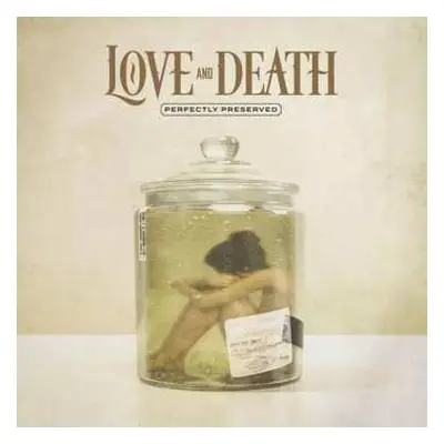 CD Love And Death: Perfectly Preserved