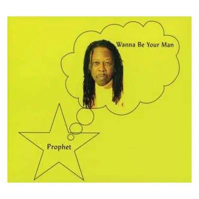 CD Prophet: Wanna Be Your Man