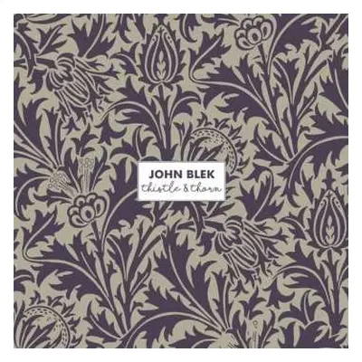 LP John Blek: Thistle & Thorn