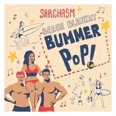 LP Sarchasm: Beach Blanket Bummer Pop CLR