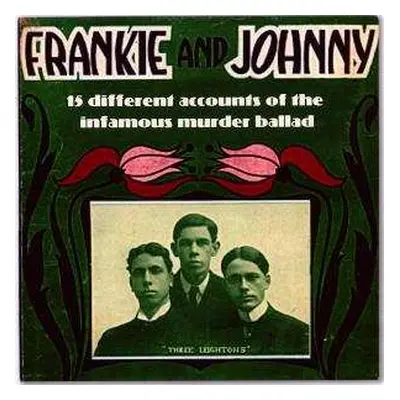 CD Various: Frankie And Johnny - 15 Different Accounts Of The Infamous Murder Ballad