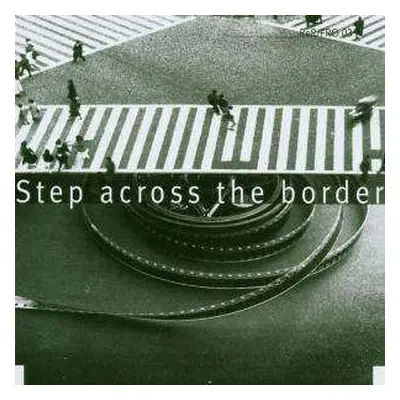 CD Fred Frith: Step Across The Border