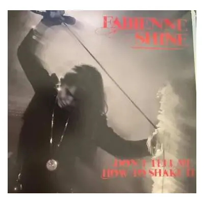 LP Fabienne Shine: Don't Tell Me How To Shake It