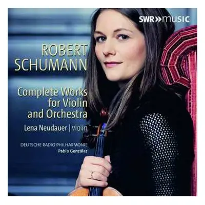 CD Robert Schumann: Complete Works For Violin And Orchestra