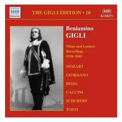 CD Beniamino Gigli: The Gigli Edition • 10 / Milan and London Recordings 1938-1940 / Mozart, Gio