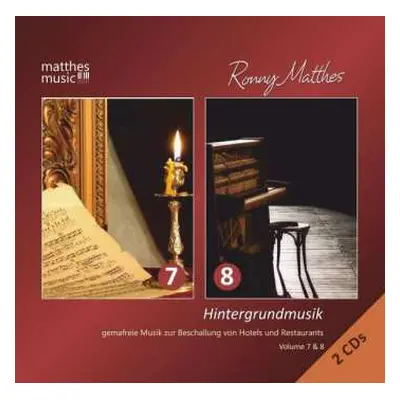 2CD Ronny Matthes: Hintergrundmusik Vol. 7 & 8 - Gemafreie Musik Zur Beschallung Von Hotels Und 