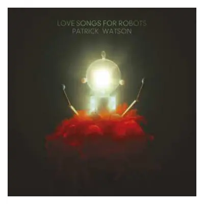 CD Patrick Watson: Love Songs For Robots