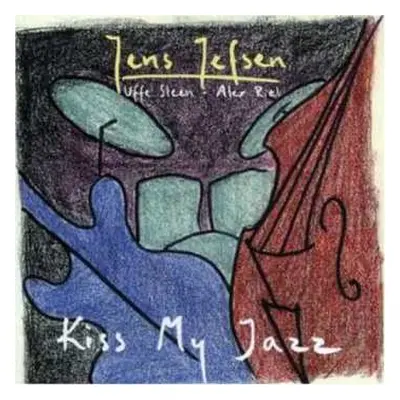 CD Jens Jefsen: Kiss My Jazz