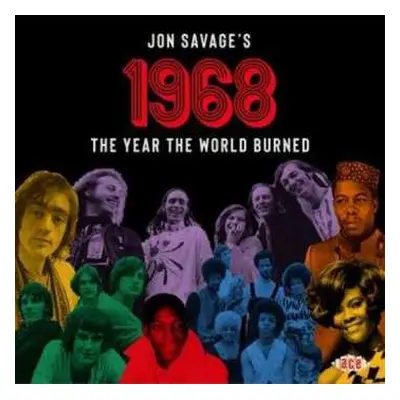 2CD Jon Savage: Jon Savage's 1968 (The Year The World Burned)