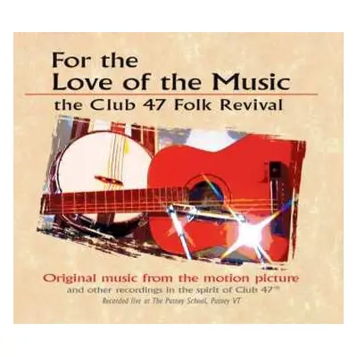 CD Various: For The Love For Music: The Club 47 Folk Revival