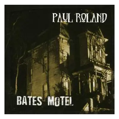 CD Paul Roland: Bates Motel