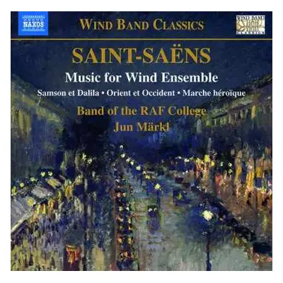 CD Camille Saint-Saëns: Music For Wind Ensemble