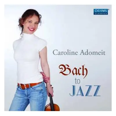 CD Caroline Adomeit: Bach To Jazz