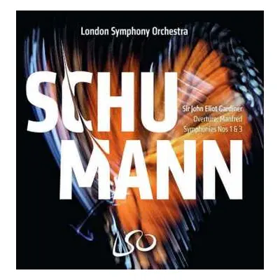 SACD Robert Schumann: Overture: Manfred / Symphonies Nos 1 & 3