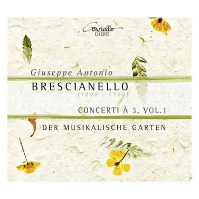 CD Giuseppe Antonio Brescianello: Concerti A 3 Vol. 1