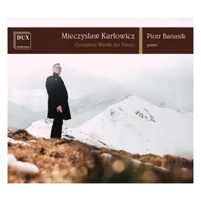 CD Mieczysław Karłowicz: Complete Works For Piano