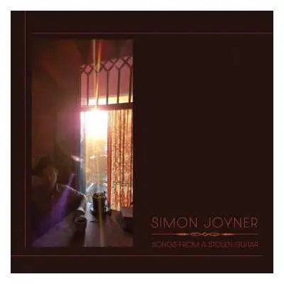 LP Simon Joyner: Songs From A Stolen Guitar LTD | CLR