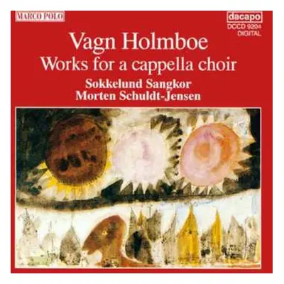 CD Morten Schuldt-Jensen: Holmboe: Works for a cappella choir