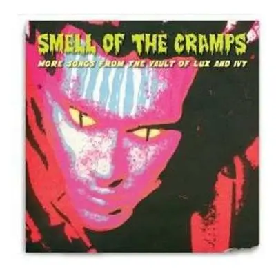 CD Various: Smell Of The Cramps More Songs From The Vault Of Lux And Ivy