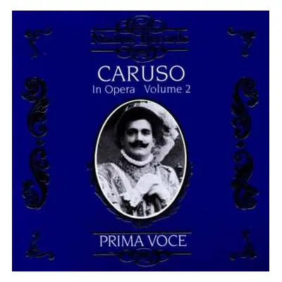 CD Enrico Caruso: Caruso In Opera Volume 2