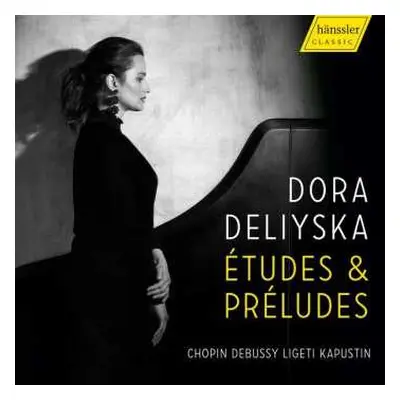 CD Frédéric Chopin: Dora Deliyska - Etudes & Preludes