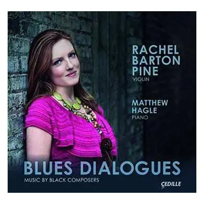 CD Rachel Barton Pine: Blues Dialogues: Music By Black Composers