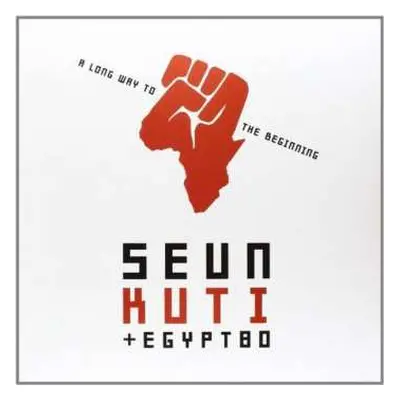 LP/CD Seun Kuti + Egypt 80: A Long Way To The Beginning