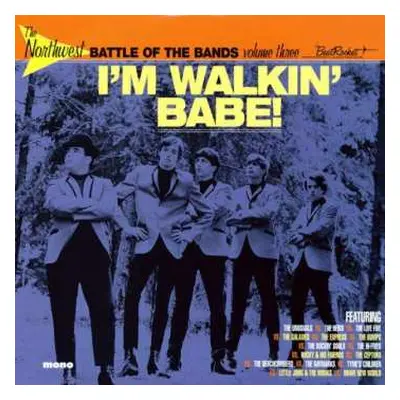 LP Various: The Northwest Battle Of The Bands Volume 3 - I'm Walkin' Babe LTD | CLR