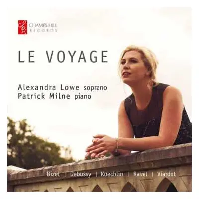 CD Maurice Ravel: Alexandra Lowe - Le Voyage