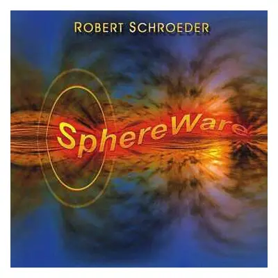 CD Robert Schröder: SphereWare