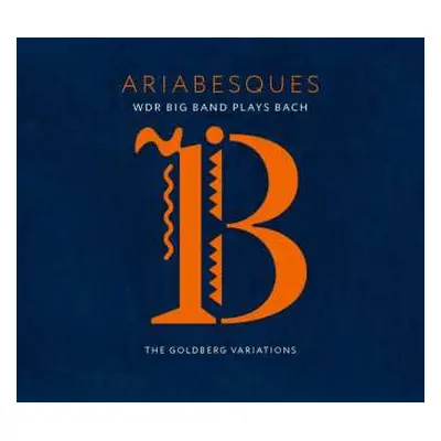 2CD WDR Big Band Köln: Ariabesques - WDR Big Band Plays Bach - The Goldberg Variations