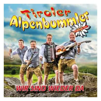 CD Tiroler Alpenbummler: Wir Sind Wieder Da