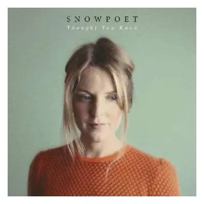 CD Snowpoet: Thought You Knew