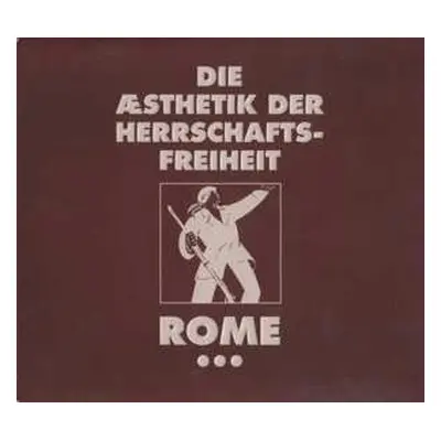 LP/CD Rome: Die Æsthetik Der Herrschaftsfreiheit: Aufgabe / A Cross Of Flowers LTD | NUM