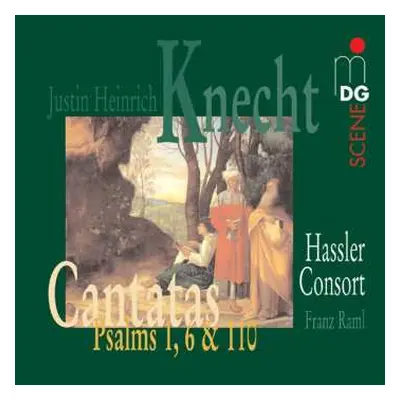 CD Justin Heinrich Knecht: Cantatas Psalms 1, 6 & 10