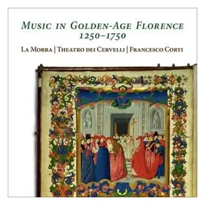 2CD La Morra: Music In Golden-age Florence 1250-1750