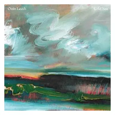 LP Oisin Leech: Cold Sea CLR | LTD