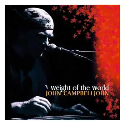 CD John Campbelljohn: Weight Of The World