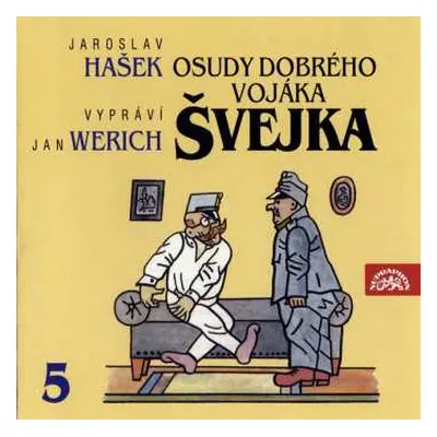 2CD Jaroslav Hašek: Osudy Dobrého Vojáka Švejka 5 (Slavný Výprask)