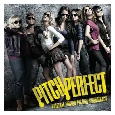 CD Pitch Perfect Cast: Pitch Perfect - Original Motion Picture Soundtrack