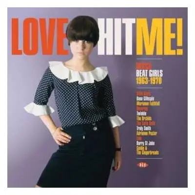 LP Various: Love Hit Me! Decca Beat Girls 1963-1970 CLR