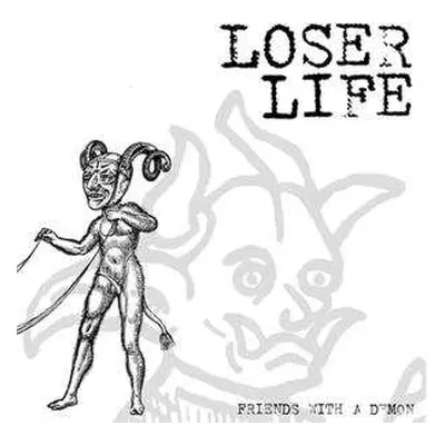 LP Loser Life: Friends With A Demon