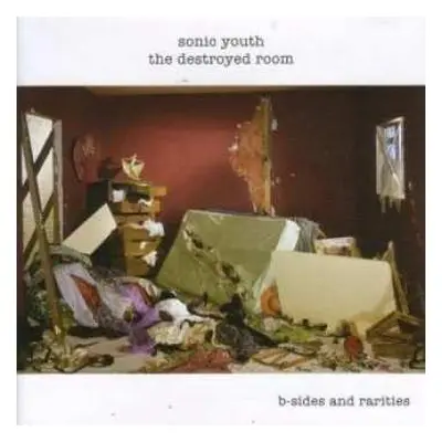 2LP Sonic Youth: The Destroyed Room B-Sides And Rarities