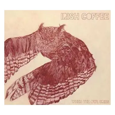 CD Irish Coffee: When The Owl Cries DIGI