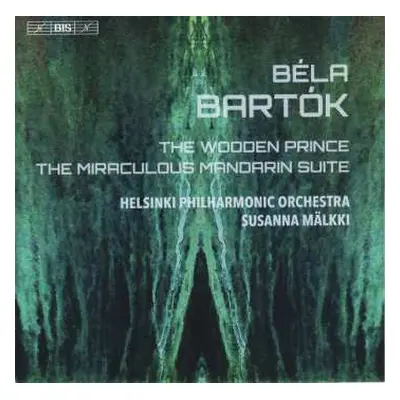 SACD Béla Bartók: The Wooden Prince / The Miraculous Mandarin Suite