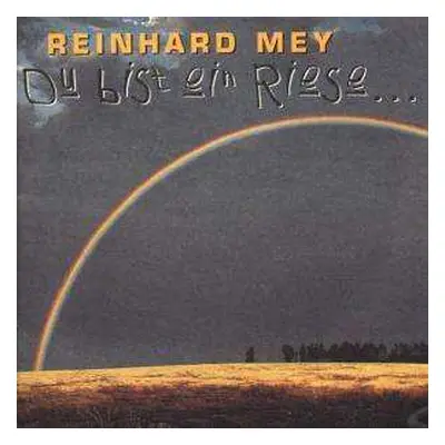 CD Reinhard Mey: Du Bist Ein Riese...