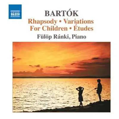 CD Béla Bartók: Rhapsody • Variations For Children • Études