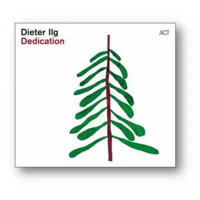 CD Dieter Ilg: Dedication