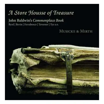 CD William Byrd: A Store Housse Of Treasure - John Baldwin's Commonplace Book