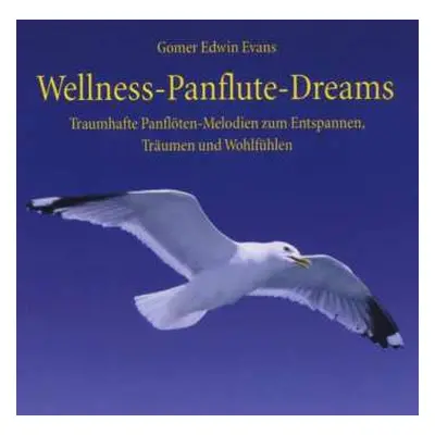 CD Gomer Edwin Evans: Wellness-Panflute-Dreams